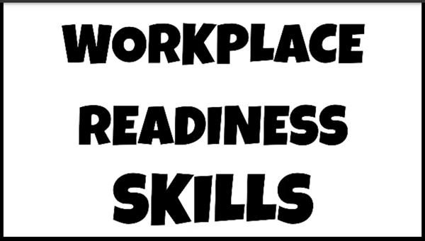Workplace Readiness Skills