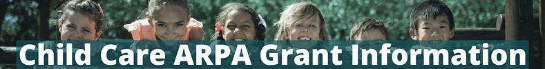 Child Care ARPA Grants Information